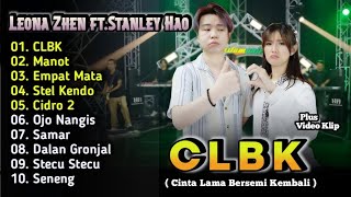 Download lagu CLBK - Leona Zhen ft.Stanley Hao Full Album | Rastamaniez Dangdut Ska Koplo | Empat Mata,Stecu Stecu mp3