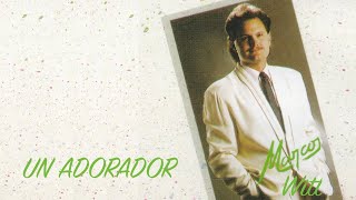 Un Adorador - Marcos Witt