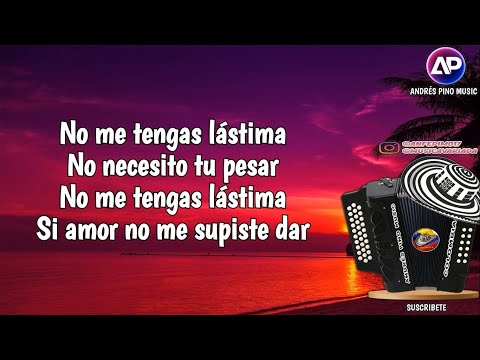 No Me Tengas Lastima - Los Chiches Vallenatos | Letra | Andres Pino Music