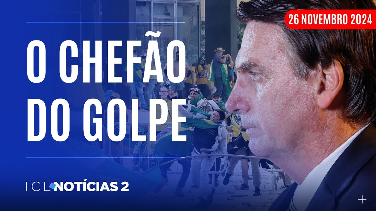 ICL NOTÍCIAS 2 - 26/11/2024 -  XANDÃO EXPÕE ENVOLVIMENTO DE JAIR EM TENTATIVA DE GOLPE!