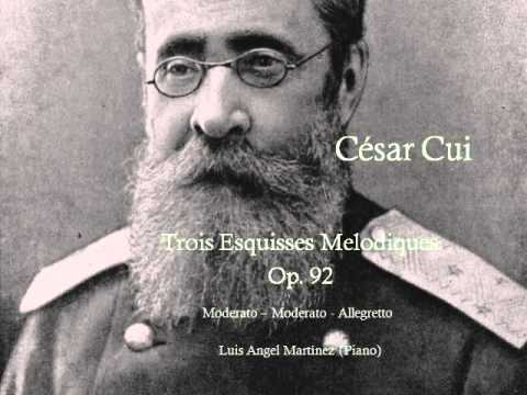 César Cui Trois Esquisses Melodiques Op.92 (Luis Angel Martinez - Piano)