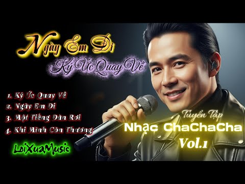 Album Vol .1 - Tuyển Chọn Các Bài Hát ChaChaCha Việt Sâu Lắng Nghe Hoài Không Chán | LoiXuaMusic