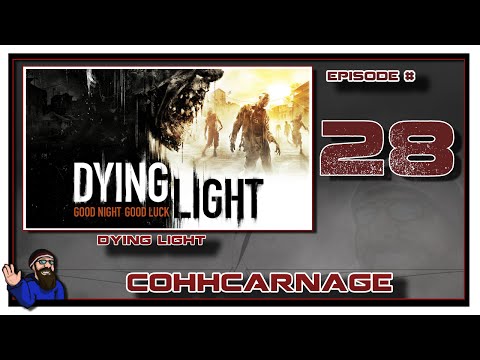 Dying Light Playthrough by CohhCarnage - Episode 28