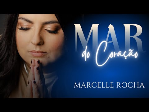 Mar Do Coração - Marcelle Rocha
