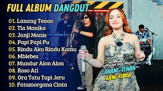 Download lagu Ajeng Febria - LANANG TENAN 'LANANGE JAGAT' - TIA MONIKA || LAGU DANGDUT KOPLO HITS mp3