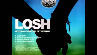 LOSH Nothing Can Come Between Us (Grant Nelson Classic Club Mix)