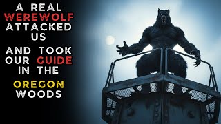 TRUE STORY: We Interrupted a WEREWOLF Ritual in the Oregon Woods