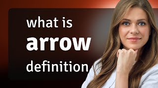 Arrow — ARROW definition
