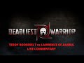 Deadliest Warrior TEDDY ROOSEVELT Vs LAWRENCE OF ARABIA LIVE COMMENTARY