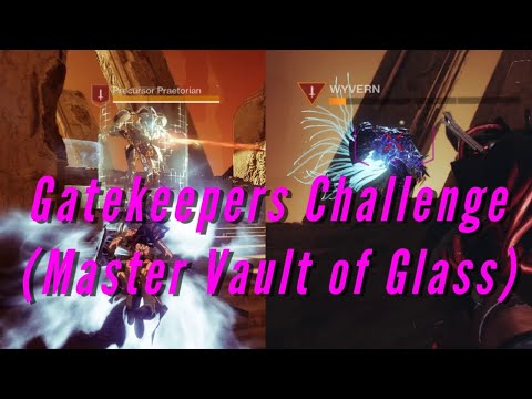 Gatekeepers Challenge (Master Vault of Glass)