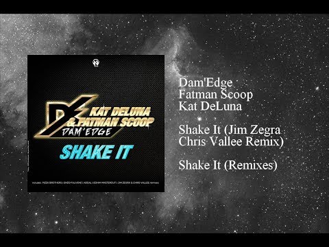 Dam'Edge - Shake It (Jim Zegra Chris Vallee Remix) featuring Fatman Scoop & Kat DeLuna