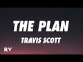 Travis Scott - The Plan (Lyrics) (From the Motion Picture 