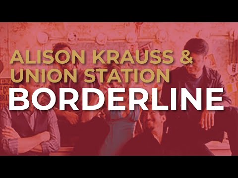 On the Borderline - Alison Krauss