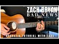 Bad News Unreleased Zach Bryan Guitar Lesson With Tabs