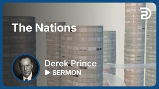 I Will Shake All Things - Part 1: The Nations - Derek Prince