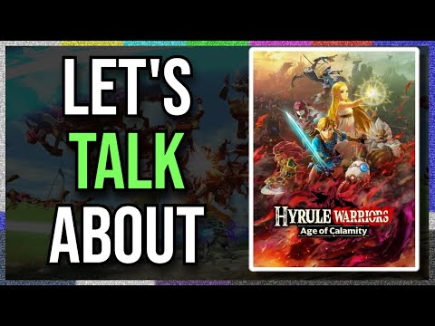 Let's Talk About Hyrule Warriors: Age of Calamity