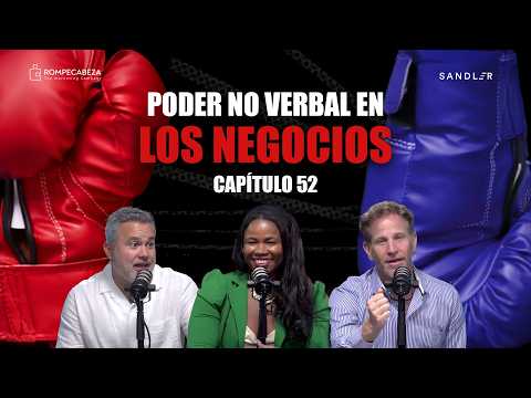 El poder no verbal en los negocios | CAP. 52 | El Ring de las Ventas