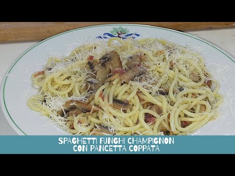 spaghetti con funghi champignon e pancetta coppata