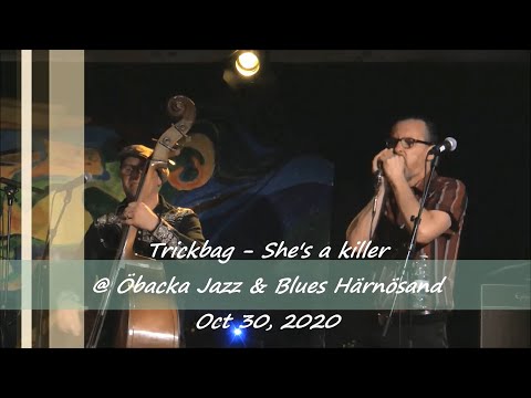 Trickbag - She's a killer - @ Öbacka Jazz & Blues Härnösand - Oct 30, 2020