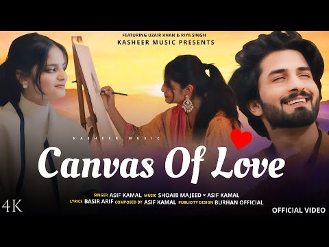 CANVAS OF LOVE | Asif Kamal | Zakir Hafiz & Faiz ul Mushtaq | Love Song 2024
