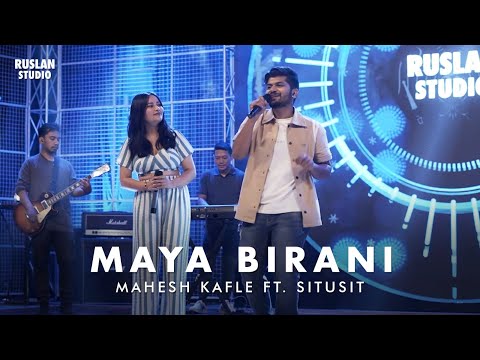 Mahesh Kafle Ft. Situsit - Maya Birani | Ruslan Studio