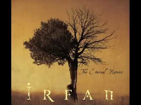 Irfan ~ The Eternal Return [Full Album, 2015]