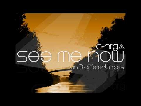 C-NRG - See Me Now (Trance Mix)