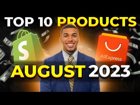 ⭐️ TOP 10 PRODUCTS TO SELL IN AUGUST 2023 | SHOPIFY DROPSHIPPING