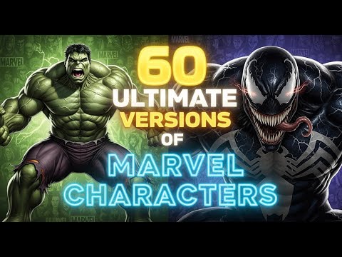 60 Ultimate Versions of Marvel Characters