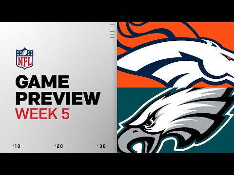 Denver Broncos vs Philadelphia Eagles | Week 5 Game Preview