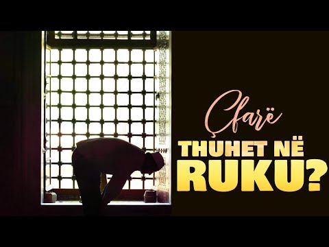 39. Çka thuhet në Ruku? - Hoxhë Mustafa Tërniqi