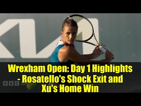 Wrexham Open: Day 1 Highlights - Rosatello's Shock Exit and Xu's Home Win