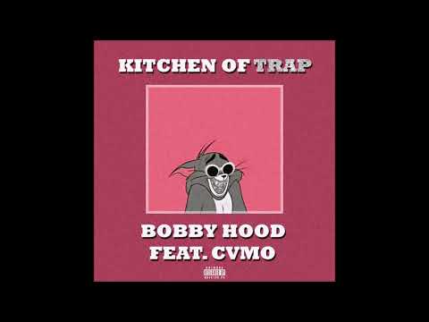 BOBBY HOOD & CVMO - Kitchen of Trap (prod. by Chisorra)