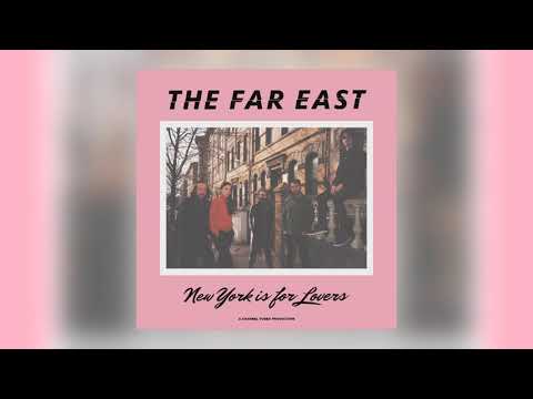 The Far East - NYC Dream [Audio]