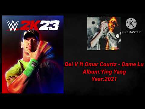 WWE 2K23 Soundtrack:Dei V ft Omar Courtz - "Dame Lu"