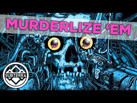 Video thumbnail for Murderlize ’em