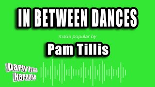 Pam Tillis - In Between Dances (Karaoke Version)