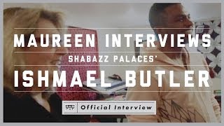 Maureen Interviews Ishmael Butler of Shabazz Palaces  [OFFICIAL FULL INTERVIEW]