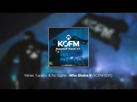 Fisher, Tujamo & No Singe - Who Shake It (KOFM EDIT)