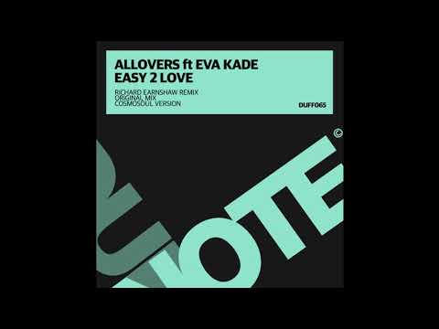 Allovers & Eva Kade - Easy 2 Love (Richard Earnshaw Remix)