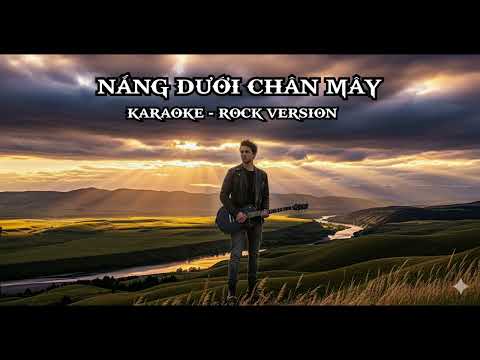 Nắng Dưới Chân Mây - Karaoke Rock Version