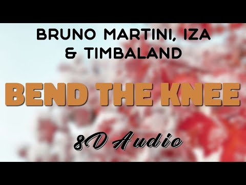 Bruno Martini, IZA & Timbaland - Bend The Knee [8D AUDIO]