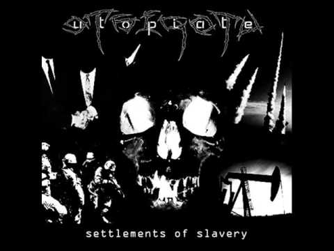 download lagu mp3 mp4 Utopiate Settlements Of Slavery Grindcore, download mp3 Utopiate Settlements Of Slavery Grindcore free download mp3, download mp3 Utopiate Settlements Of Slavery Grindcore