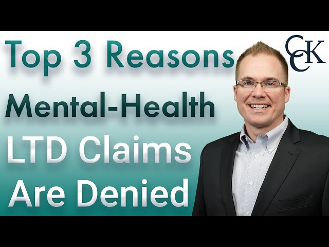Top 3 Reasons Mental Health Long-Term Disability Claims Are Denied