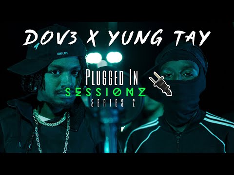 Plugged In Sessionz - Yung Tay x Dov3 [Series 2] | The Muzik Plug UK