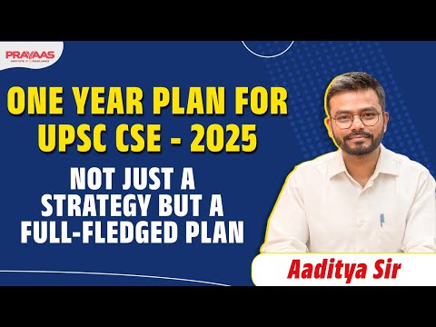 UPSC-CSE 2025-26 | One Year Comprehensive Batch | Prayaas Institute | 1st Session for 2025
