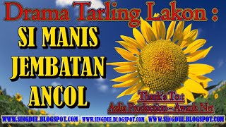 Download lagu Drama tarling jadul clasik Kamajaya Lakon Si Manis Jembatan Ancol Full Original mp3