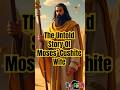 Moses’ Mysterious Second Wife – The Truth About His Cushite Bride! #fyp #biblestudy #bible #israel