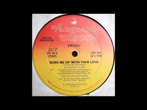 FRISKY   Burn Me Up With Your Love   VANGUARD DISCO RECORDS   1979