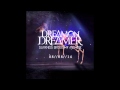 Dream on Dreamer - "Darkness Brought Me Here ...